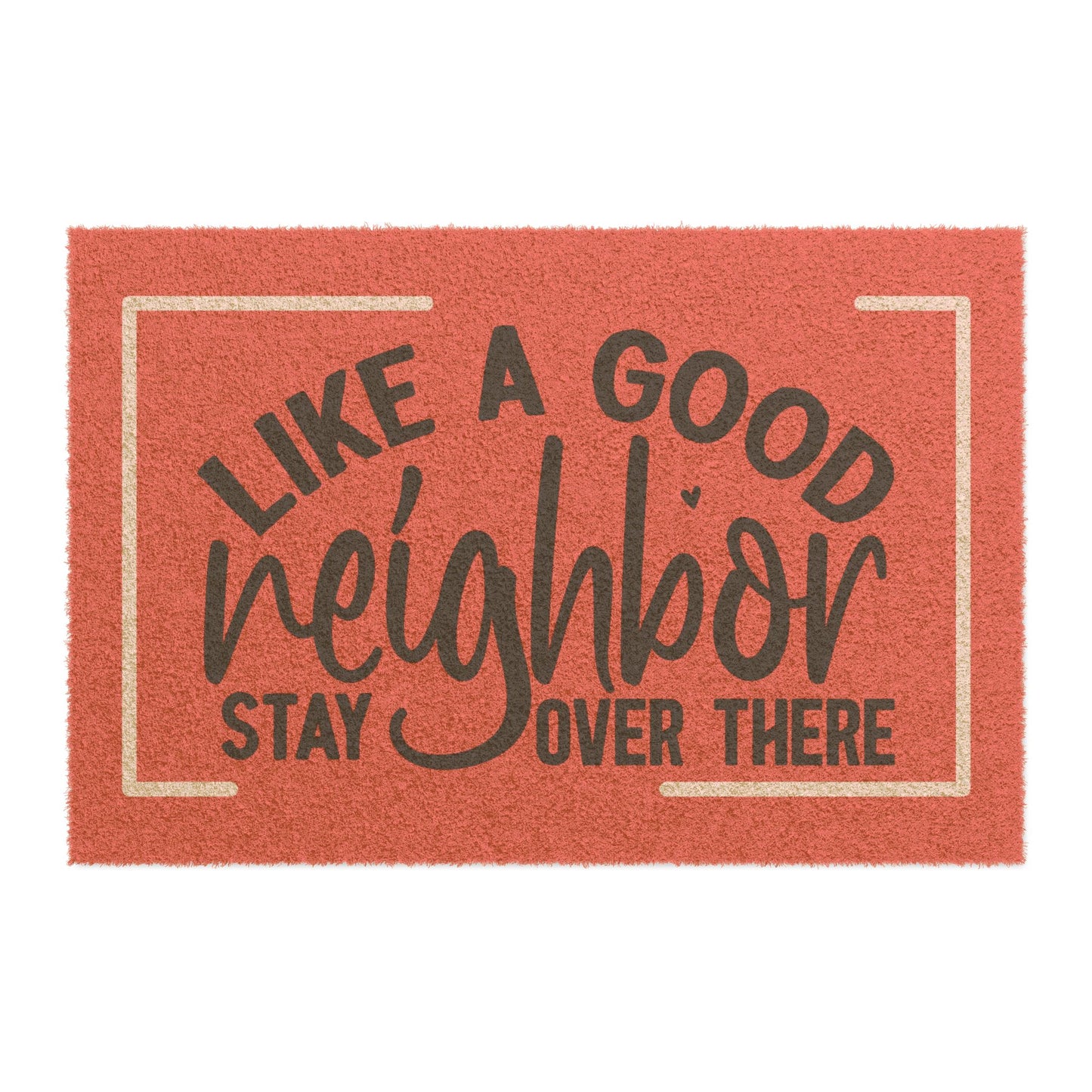 Doormat - Like a good neighbor B/R