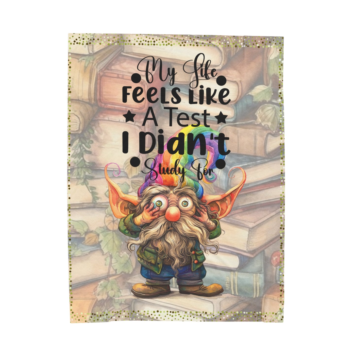 Plush Blanket - Life Is Like A Test