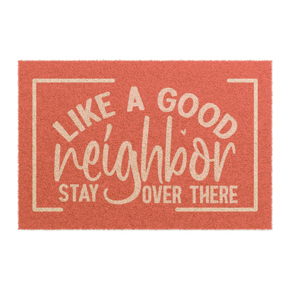 Doormat - Like a good neighbor W/R
