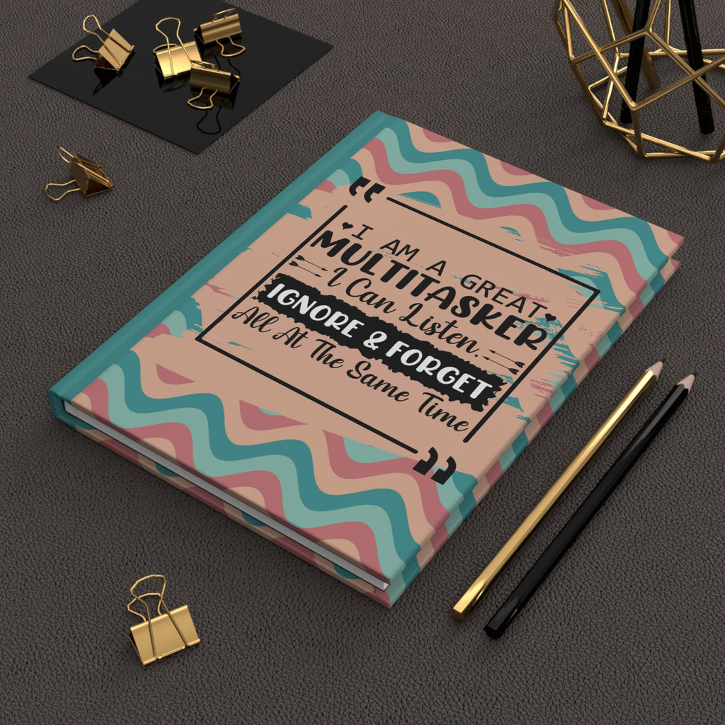 Matte Hardcover Journal - I'm a great multitasker