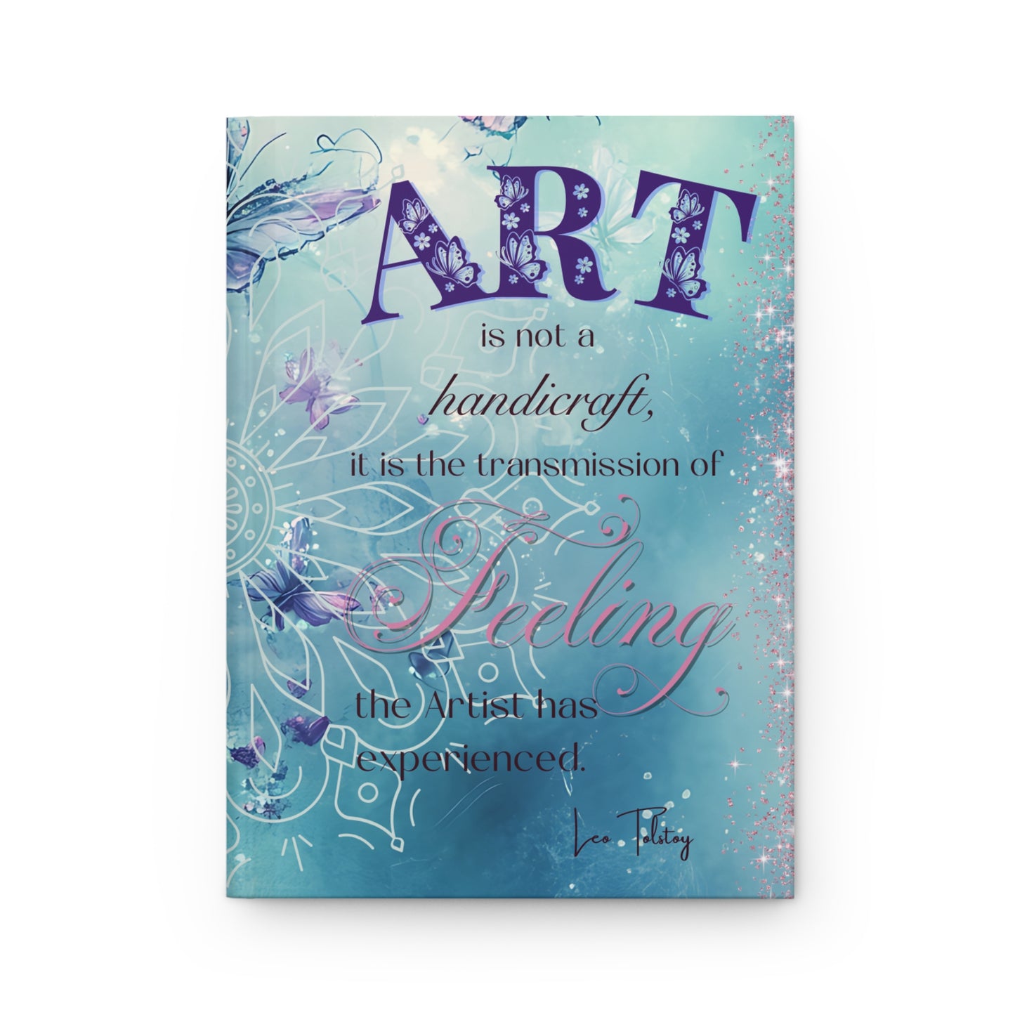 Matte Hardcover Journal - Art is not a handicraft
