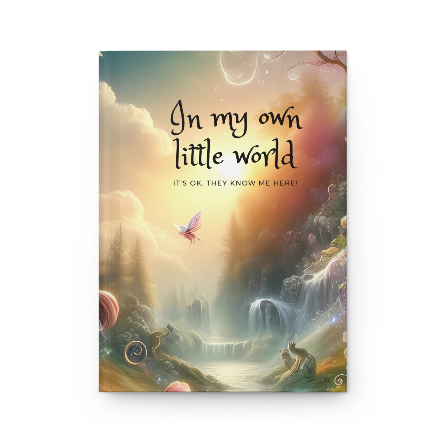 Matte Hardcover Journal - In my own little world