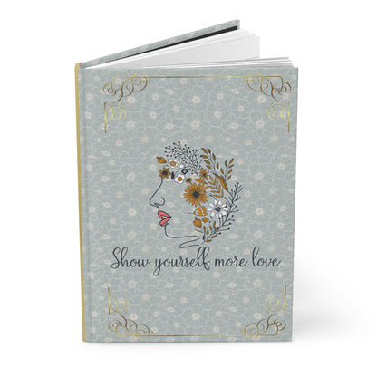 Matte Hardcover Journal - Show yourself more love