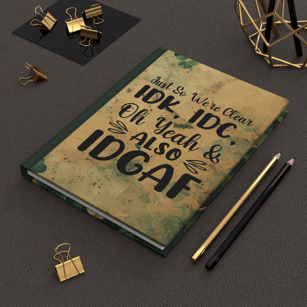 Matte Hardcover Journal - Just so we're clear