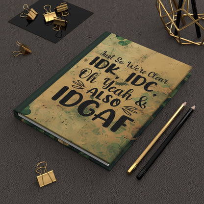 Matte Hardcover Journal - Just so we're clear