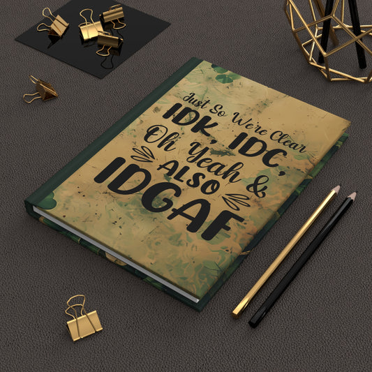 Matte Hardcover Journal - Just so we're clear