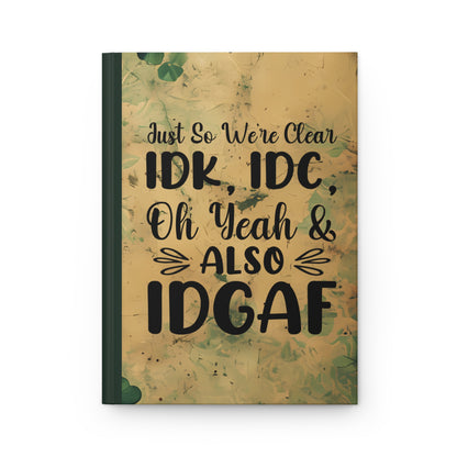 Matte Hardcover Journal - Just so we're clear