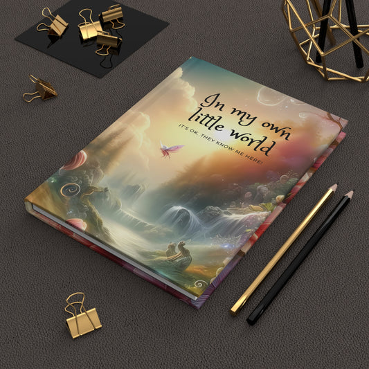 Matte Hardcover Journal - In my own little world
