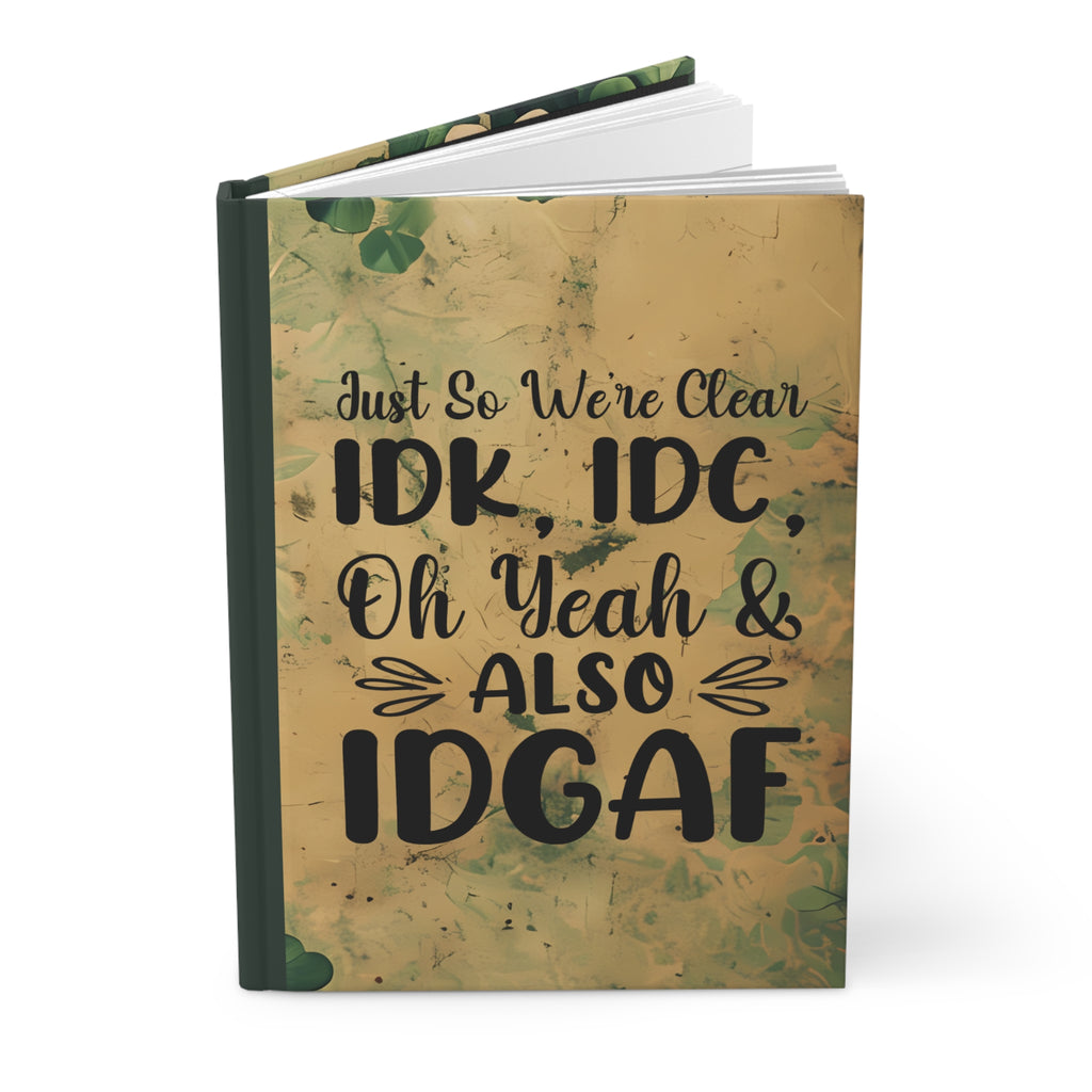 Matte Hardcover Journal - Just so we're clear